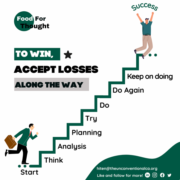 To win, accept losses along the way
