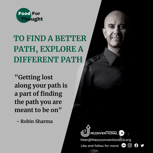 To find a better path, explore a different path